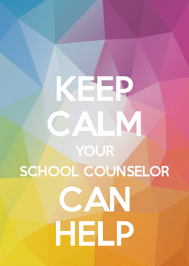 Keep Calm Your School Counselor Can Help